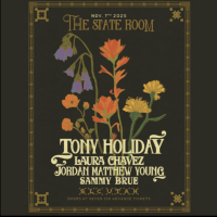  Tony Holiday with Laura Chavez // Jordan Matthew Young // Sammy Brue